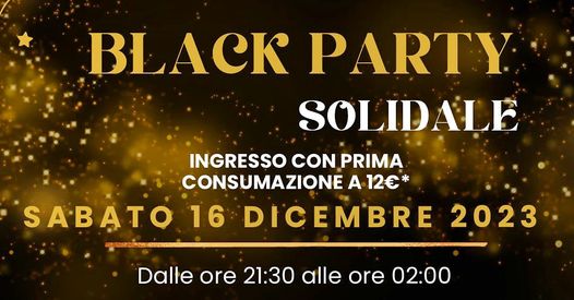 BLACK PARTY SOLIDALE . 16 dicembre 2023