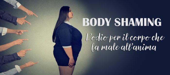 Body shaming: l’odio per il corpo che fa male all’anima